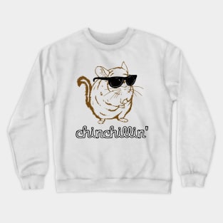 Chinchillin Crewneck Sweatshirt